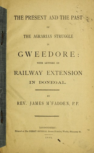 THE PRESENT AND THE PAST OF THE AGRARIAN STRUGGLE IN GWEEDORE