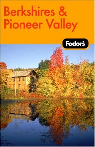 Fodor's The Berkshires and Pioneer Valley