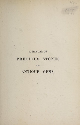 A manual of precious stones and antique gems