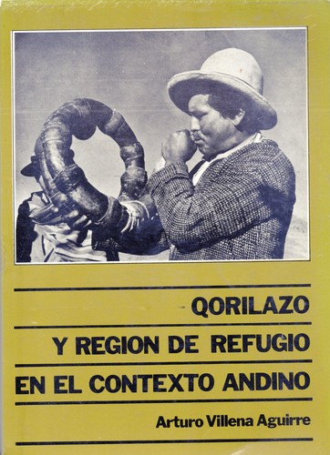 Qorilazo y región de refugio en el contexto andino