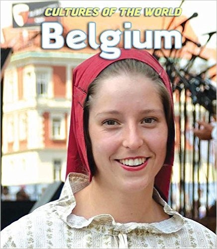 Belgium (Cultures of the World)
