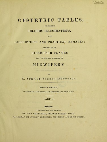 Obstetric tables: comprising graphic illustrations, with descriptions and practical remarks. Exhibiting on dissected plates many important subjects in midwifery