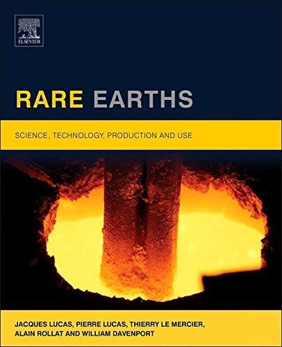 Rare Earths: Science, Techonology, Production and Use