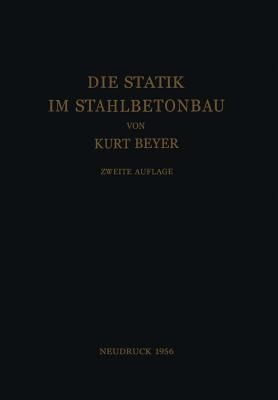 Die Statik Im Stahlbetonbau Ein Lehr Undhandbuch Der Baustatik