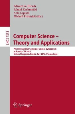 Computer Science Theory And Applications 7th International Computer Science Symposium In Russia Csr 2012 Niszhny Novgorod Russia July 37 2012 Proceedings
