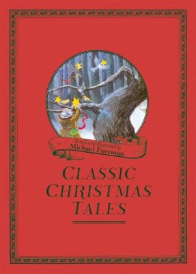 Michael Foremans Classic Christmas Tales