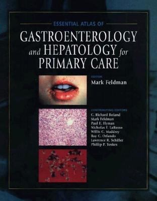 Essential Atlas Of Gastroenterology And Hepatology For Primary Care