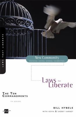 Laws That Liberate The Ten Commandments