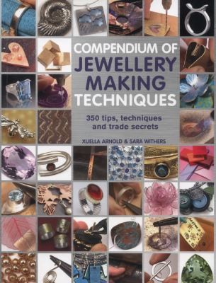 Compendium Of Jewellery Making Techniques