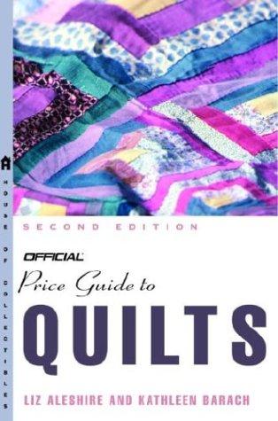 The Official Price Guide to Quilts, Edition #2 (Official Price Guide to Quilts)