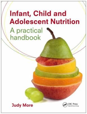 Infant Child And Adolescent Nutrition A Practical Handbook