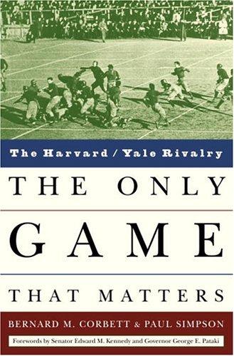 The only game that matters : the Harvard/Yale rivalry