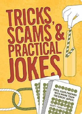 Tricks Scams Practical Jokes