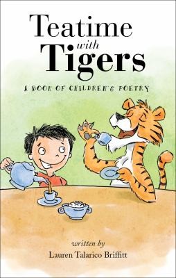 Teatime With Tigers A Book Of Childrens Poetry