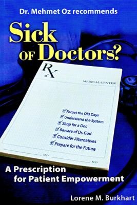 Sick Of Doctors Then Do Something About It A Prescription For Patient Empowerment