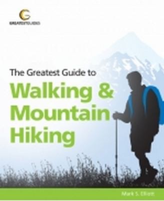 The Greatest Guide To Walking And Mountain Hiking