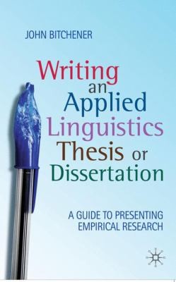Writing An Applied Linguistics Thesis Or Dissertation A Guide To Presenting Empirical Research
