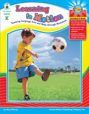 Learning In Motion Teaching Language Arts And Math Through Movement