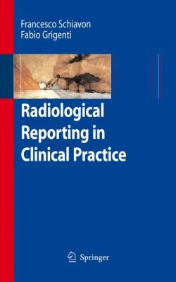 Radiological Reporting In Clinical Practice