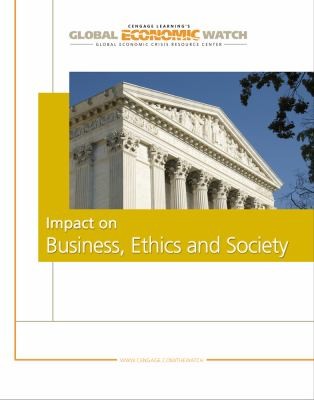 Global Economic Watch Impact On Business Ethics Government And Society