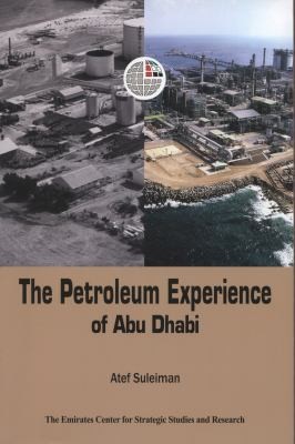 The Petroleum Experience Of Abu Dhabi