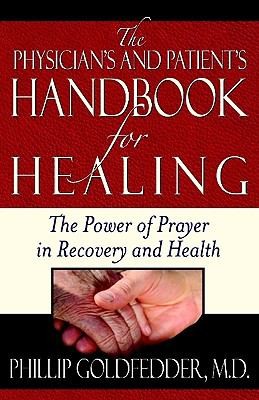 The Physicians And Patients Handbook For Healing