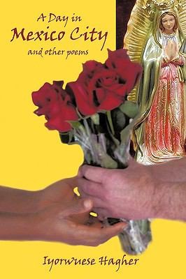 Day In Mexico City And Other Poems