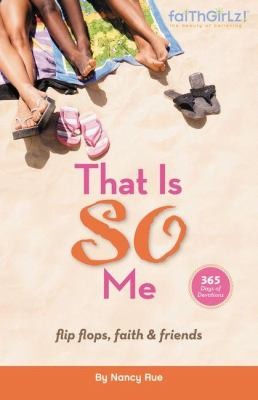 That Is So Me 365 Days Of Devotions Flipflops Faith And Friends