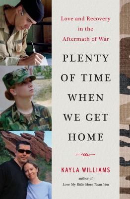 Plenty Of Time When We Get Home Love And Recovery In The Aftermath Of War