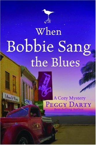 When Bobbie Sang the Blues (A Cozy Mystery, Book 2)