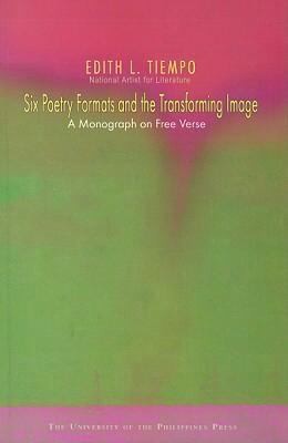 Six Poetry Formats And The Transforming Image A Monograph On Free Verse