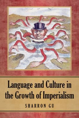 Language And Culture In The Growth Of Imperialism