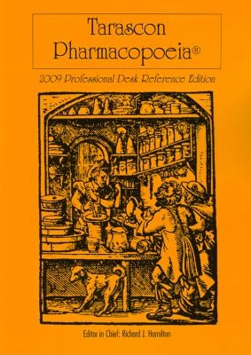 Tarascon Pharmacopoeia 2009 Professional Desk Reference Edition