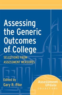 Assessing The Generic Outcomes Of College Selections From Assessment Measures