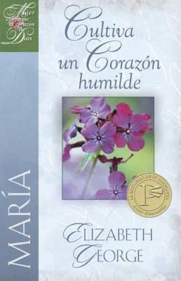 Mara Cultiva Un Corazn Humilde