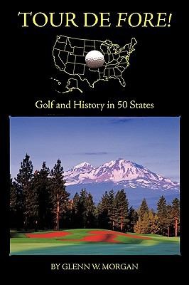 Tour De Fore Golf And History In 50 States