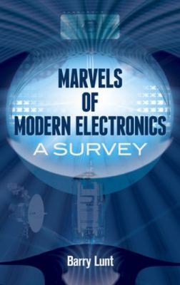 Marvels Of Modern Electronics