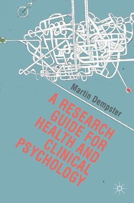 A Research Guide For Health And Clinical Psychology