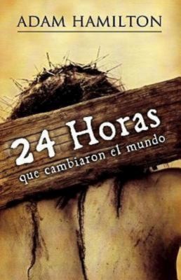 24 Horas Que Cambiaron El Mundo