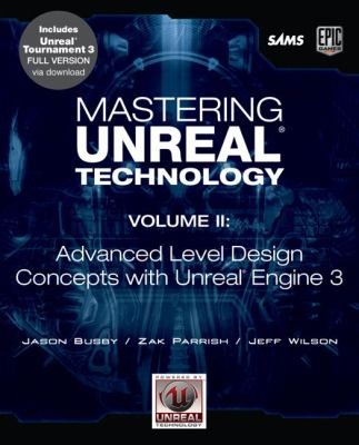 Advanced Level Design With Unreal Technology Using Unreal Engine 3