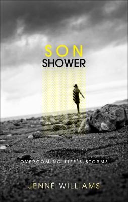 Son Shower Overcoming Lifes Storms