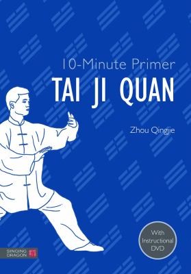 10minute Primer Tai Ji Quan
