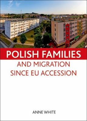 Polish Families And Migration Since Eu Accession