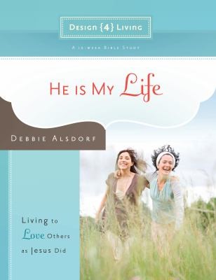 He Is My Life Living To Love Others As Jesus Did