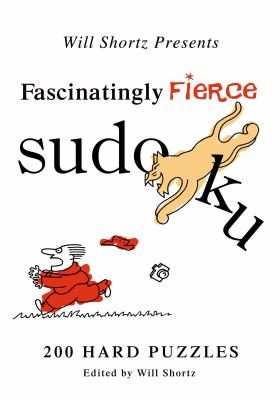 Will Shortz Presents Fascinatingly Fierce Sudoku 200 Hard Puzzles