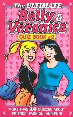 Ultimate Betty Veronica Quiz Book 2