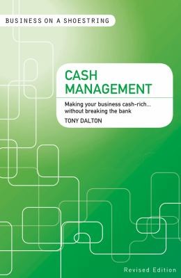 Cash Management Making Your Business Cashrich Without Breaking The Bank