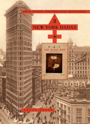 3 New York Dadas And The Blindman