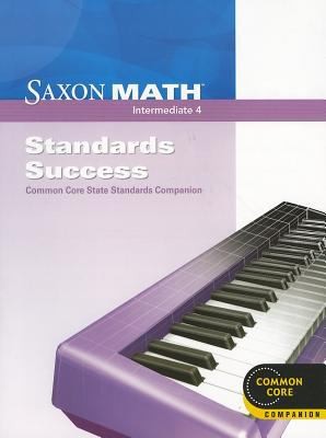 Saxon Math Intermediate 4 Standards Success Common Core State Standards Companion