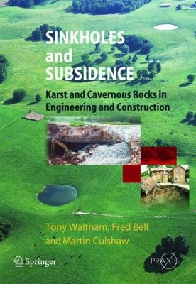 Sinkholes And Subsidence Karst And Cavernous Rocks In Engineering And Construction